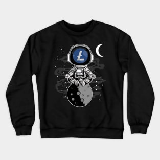 Astronaut Litecoin Lite Coin LTC To The Moon Crypto Token Cryptocurrency Wallet Birthday Gift For Men Women Kids Crewneck Sweatshirt